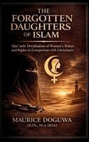 Maurice Doguwa - Forgotten Daughters of Islam, Inbunden