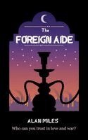 Alan Miles - Foreign Aide, Inbunden. Tillgänglighet: Lägg i varukorg