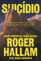 Roger Hallam, Robin Boardman - Suicídio, Häftad