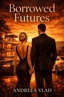 Andreea Vlad - Borrowed Futures, Häftad. Tillgänglighet: Lägg i varukorg