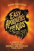 Owen Coleford - Easy Apologetics For Kids, Häftad. Tillgänglighet: Lägg i varukorg
