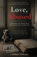 Campbell Stewart - Love, Abused, Häftad