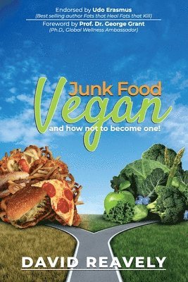 David Reavely - Junk Food Vegan and How Not to Become One!, Häftad
