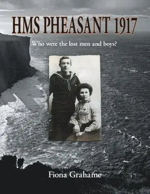 Fiona Grahame - HMS Pheasant 1917, Häftad. Tillgänglighet: Lägg i varukorg