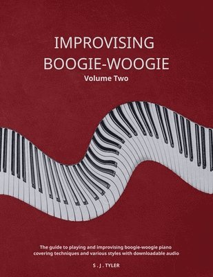 S J Tyler - Improvising Boogie-Woogie Volume Two, Häftad. Tillgänglighet: Lägg i varukorg