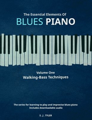 S J Tyler - Essential Elements Of Blues Piano, Häftad. Tillgänglighet: Lägg i varukorg