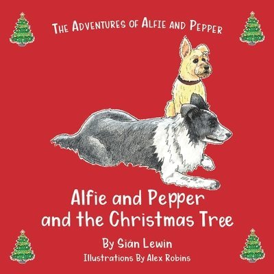 Siân Lewin - Alfie and Pepper and the Christmas Tree, Häftad. Tillgänglighet: Lägg i varukorg