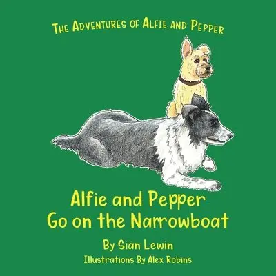 Siân Lewin - Alfie and Pepper Go on the Narrowboat, Häftad. Tillgänglighet: Lägg i varukorg