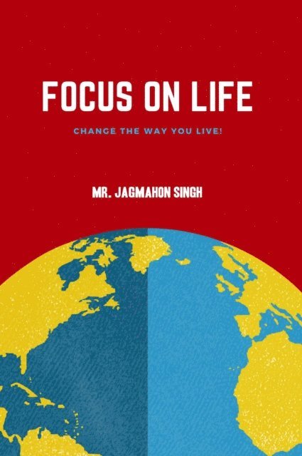 Jagmohan Singh - Focus on Life, Häftad