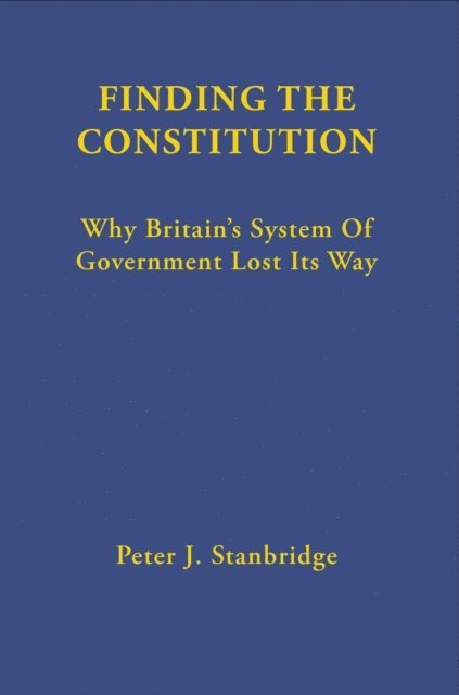 Peter J Stanbridge - Finding the Constitution, E-bok