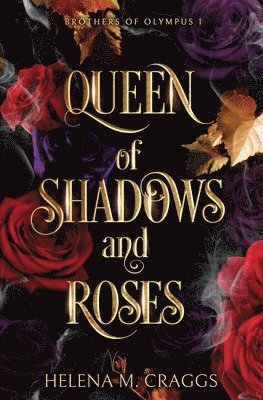 Helena M Craggs - Queen of Shadows and Roses, Häftad. Tillgänglighet: Lägg i varukorg