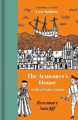 Armourer's House by Rosemary Sutcliff