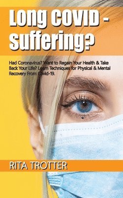 Rita Jayne Trotter - Long Covid - Suffering?, Häftad
