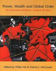 Phillip Nel, Patrick J. McGowan - Power, Wealth and Global Order: an International Relations Textbook for Africa, Övrigt
