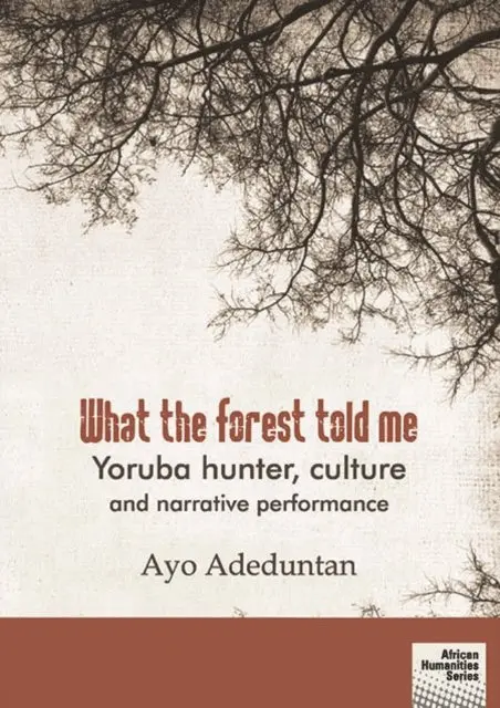 Ayo Adeduntan - What the forest told me, E-bok. Tillgänglighet: Lägg i varukorg