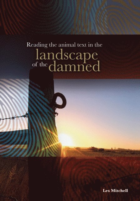 Les Mitchell - Reading the Animal Text in the Landscape, E-bok