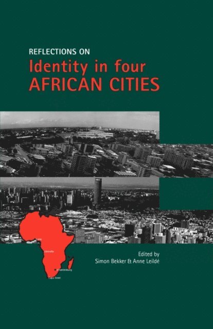 Anne Leilde, Simon Bekker - Bekker: Reflections on Identity in Four African, E-bok