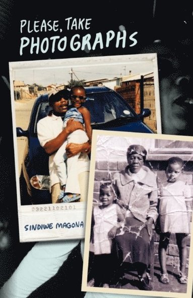 Sindiwe Magona - Please, Take Photographs, E-bok