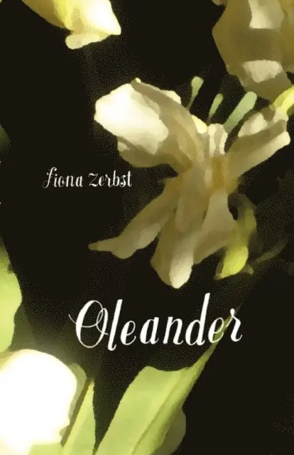 Fiona Zerbst - Oleander, E-bok. Tillgänglighet: Lägg i varukorg