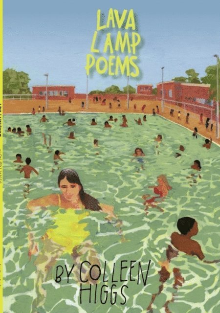 Colleen Higgs - Lava Lamp Poems, E-bok