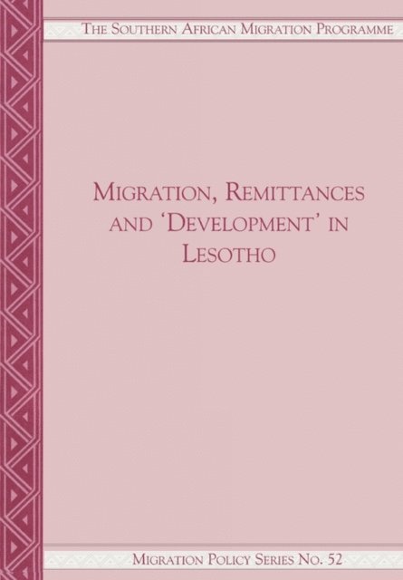 Belinda Dodson, Jonathan Crush - Migration, Remittances and Development i, E-bok