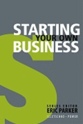 Kurt Illetschko, Bob Power, Eric Parker - Starting your own business, Häftad