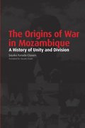 Funada-Classen: The Origins of War in Mozambique
