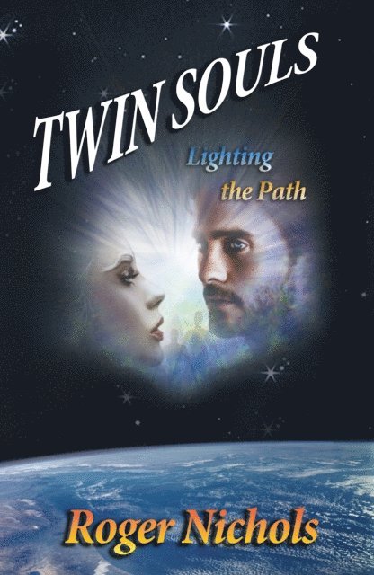 Roger Nichols - Twin Souls: Lighting the Path, E-bok