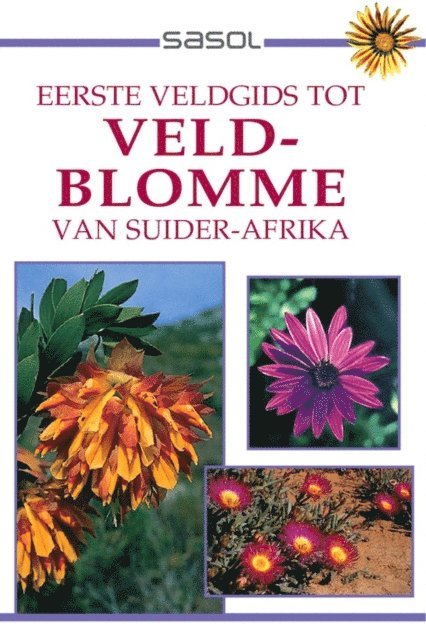 John Manning - Eerste Veldgids tot Veldblomme van Suider Afrika, E-bok
