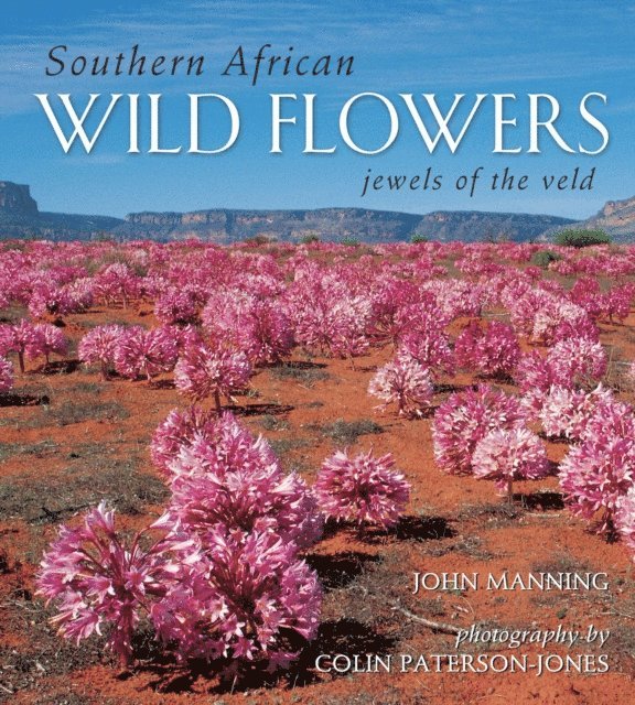 John Manning - Southern African Wild Flowers - Jewels of the Veld, E-bok