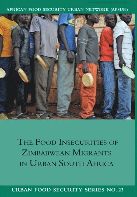 Godfrey Tawodzera, Jonathan Crush - Food Insecurities of Zimbabwean Migr, E-bok