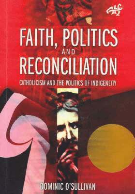 Domininc OSullivan - Faith, Politics and Reconciliation, Häftad
