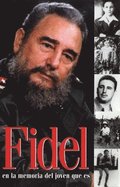 Fidel En La Memoria del Joven Que Es