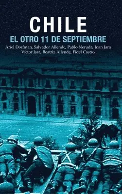 Pilar Aguilera, Ricardo Fredes - Chile: El Otro 11 De Septembre, Häftad. Tillgänglighet: Tillfälligt slut