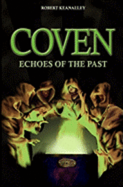 Robert Keanalley - Coven: Echoes of the Past, Häftad