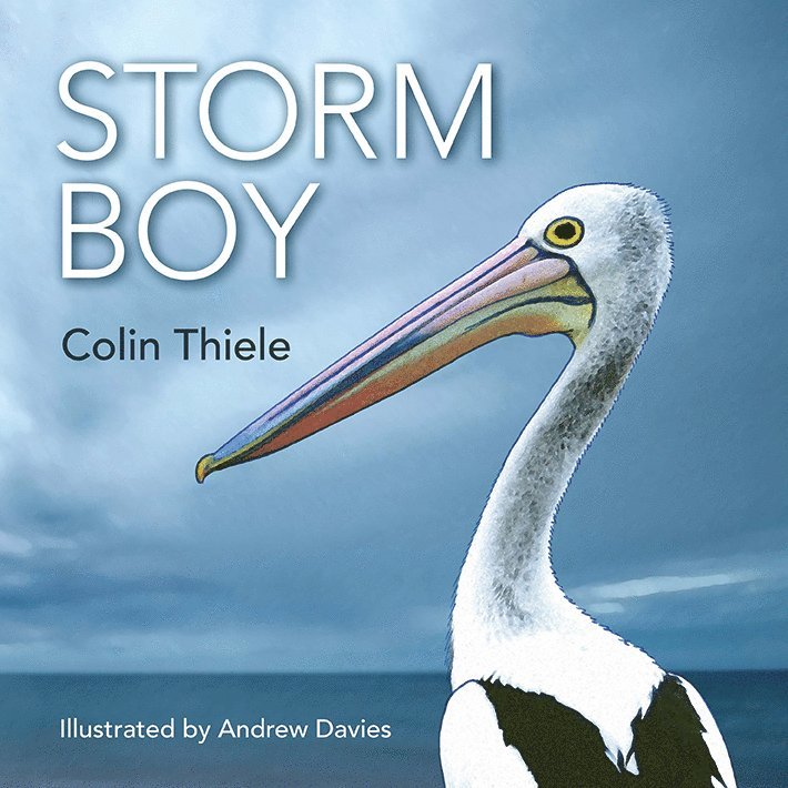 Colin Theile - Storm Boy, Inbunden