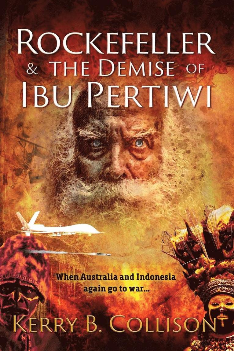 Kerry B. Collison - Rockefeller & The Demise Of Ibu Pertiwi, Häftad