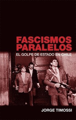 Jorge Timossi, Jorge Timossi - Fascismos Paralelos, Häftad
