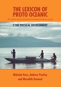 The Lexicon of Proto Oceanic: The culture and environment of ancestral Oceanic society: 2 The physical environment