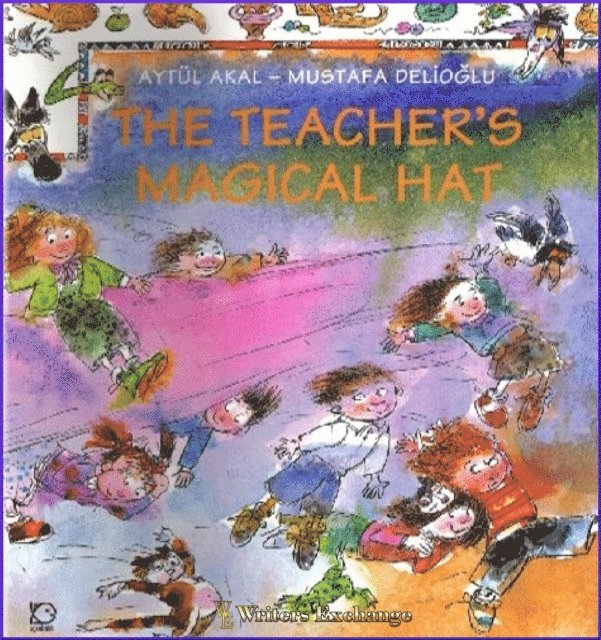 Aytul Akal - Teacher's Magical Hat, E-bok