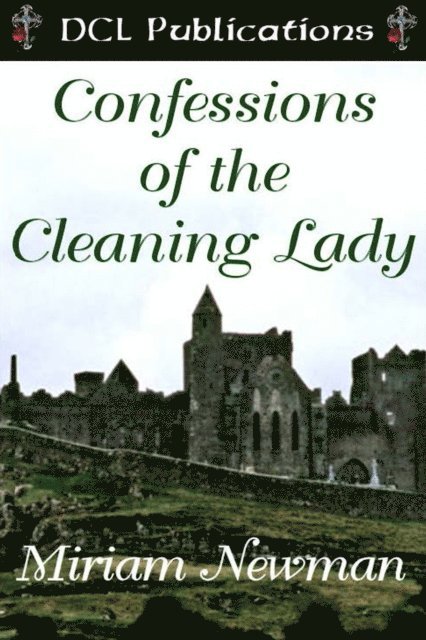Miriam Newman - Confessions of the Cleaning Lady, E-bok