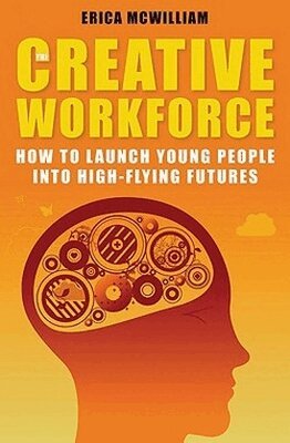 Erica McWilliam - Creative Workforce, Häftad. Tillgänglighet: Tillfälligt slut