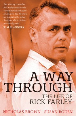 Susan Boden, Nicholas Brown - A Way Through: The Life of Rick Farley, Häftad