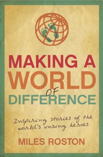 Miles Roston - Making A World of Difference, E-bok