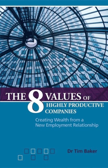 Tim Baker - 8 Values of Highly Productive Companies, E-bok