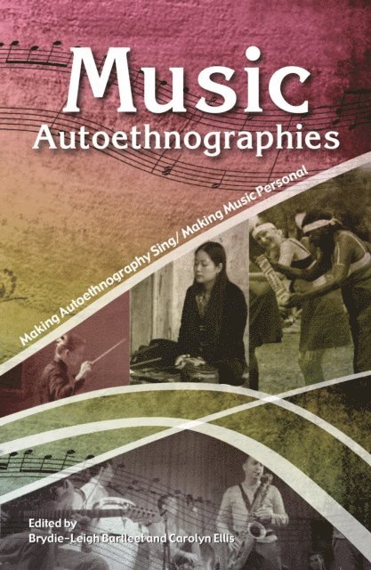 Carolyn Ellis, Brydie-Leigh Bartleet - Music Autoethnographies, E-bok