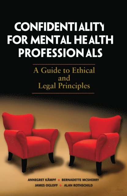 Bernadette McSherry, Annegret Kampf - Confidentiality for Mental Health Professionals, E-bok