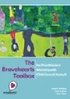 Bravehearts Toolbox for Practitioners Working with Sexual Assault