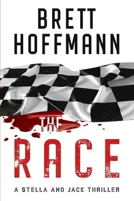 Brett Hoffmann - The Race: A Stella and Jack Thriller, Häftad. Tillgänglighet: Lägg i varukorg