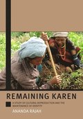 Remaining Karen: A Study of Cultural Reproduction and the Maintenance of Identity